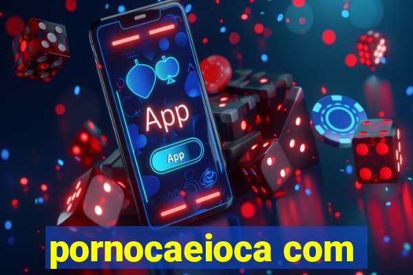 pornocaeioca com